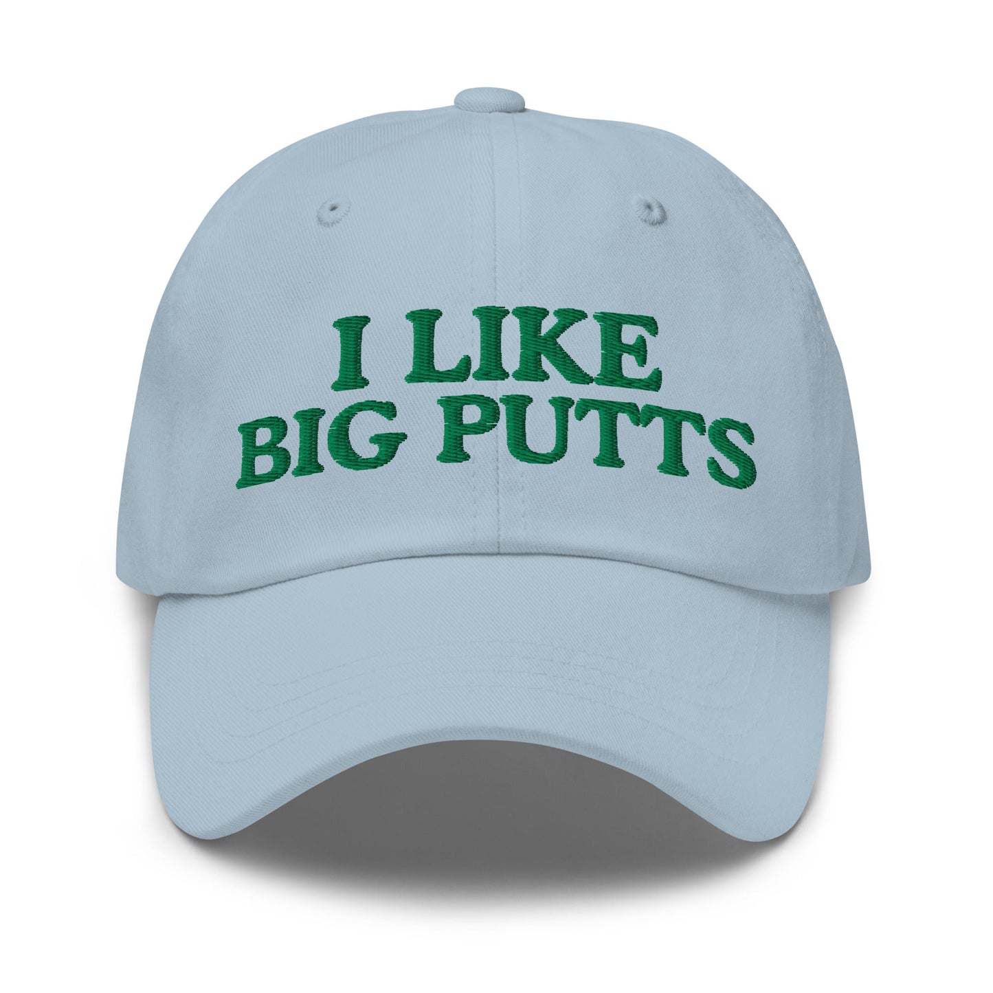 Light blue cap with green text 'I LIKE BIG PUTTS' on a white background