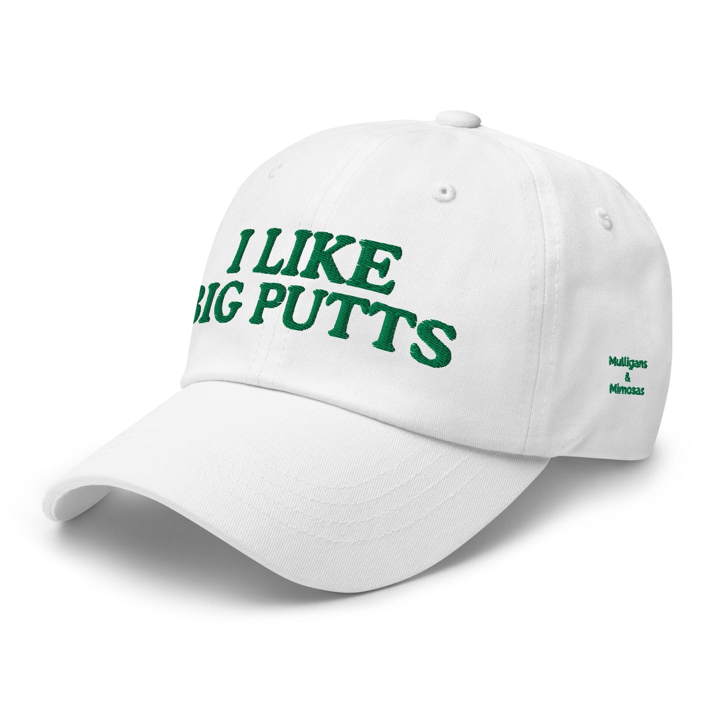 White cap with green text 'I LIKE BIG PUTTS' on a white background